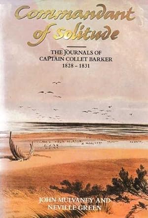 Commandant of Solitude: The Journals of Captain Collet Barker (1828-1831)