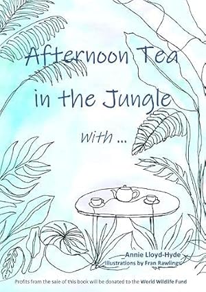 Imagen del vendedor de Afternoon Tea in the Jungle with. a la venta por WeBuyBooks