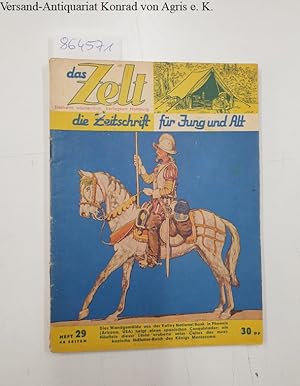 Bild des Verkufers fr Das Zelt : die Zeitschrift fr Jung und Alt : Heft 29. zum Verkauf von Versand-Antiquariat Konrad von Agris e.K.