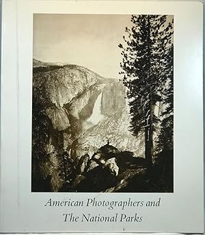 Bild des Verkufers fr American Photographers and The National Parks: A Catalog of the Exhibition zum Verkauf von Clausen Books, RMABA
