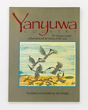 Yanyuwa Country. The Yanyuwa People of Borroloola tell the History of their Land