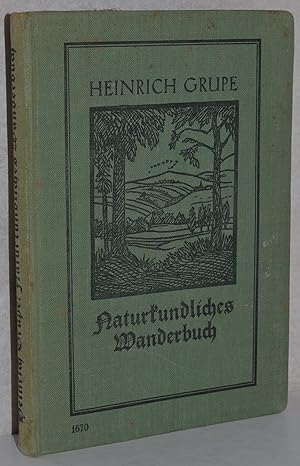 Naturkundliches Wanderbuch. 2., unveränd. Aufl. M. Farbtafeln von Fr. Schell.
