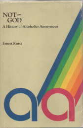 Not God: A History of Alcoholics Anonymous