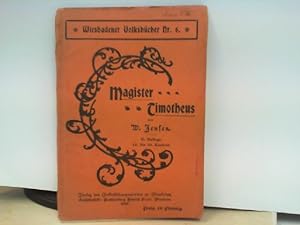 Bild des Verkufers fr Magister Timotheus - Novelle Wiesbadener Volksbcher Nr. 6 zum Verkauf von ABC Versand e.K.