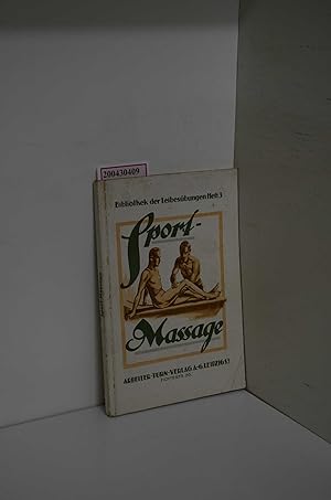 Sportmassage. Bibliothek der Leibesübungen ; H. 3