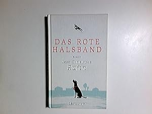 Image du vendeur pour Das rote Halsband : Roman. Jean-Christophe Rufin. Aus dem Franz. von Nathalie Lemmens. Mit Ill. von Carla Nagel mis en vente par Antiquariat Buchhandel Daniel Viertel