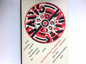 Bild des Verkufers fr Paris, Berlin : 1900 - 1933 ; bereinstimmungen u. Gegenstze Frankreich, Deutschland ; Kunst, Architektur, Graphik, Literatur, Industriedesign, Film, Theater, Musik. [Koordination u. Red. d. dt. Ausg.: Ingo F. Walther. Mitarb. u. bers.: Brigitte Hilmer (Dokumente) . Mit e. Vorw. zur dt. Ausg. von Werner Spies] zum Verkauf von Antiquariat Buchhandel Daniel Viertel