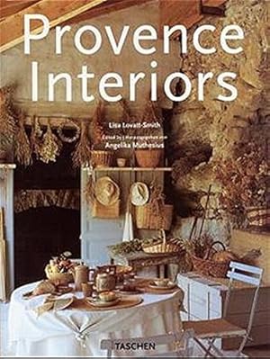 Seller image for Provence interiors = Intrieurs de Provence. Lisa Lovatt-Smith. Ed. by Angelika Muthesius. [French transl. by Philippe Safavi. Engl. transl. by Gillian Boughey. German transl. by Birgit Lamerz-Beckschfer and Hinrich Schmidt-Henkel] for sale by Antiquariat Buchhandel Daniel Viertel