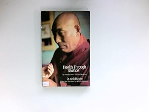 Image du vendeur pour Health Through Balance : An Introduction to Tibetan Medicine. mis en vente par Antiquariat Buchhandel Daniel Viertel