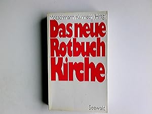 Bild des Verkufers fr Das neue Rotbuch Kirche : Beitr. von Ursula Besser . Hrsg. von Jens Motschmann u. Friedrich-Wilhelm Knneth zum Verkauf von Antiquariat Buchhandel Daniel Viertel