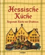 Bild des Verkufers fr Kstliches aus der alten hessischen Kche : [eine Auswahl typisch hessischer Kochrezepte aus Stadt und Land]. von / Edition Kock zum Verkauf von Antiquariat Buchhandel Daniel Viertel