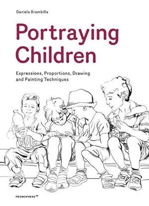 Seller image for Portraying Children: Expressions, Proportions, Drawing and Painting Techniques (Paperback) for sale by Grand Eagle Retail