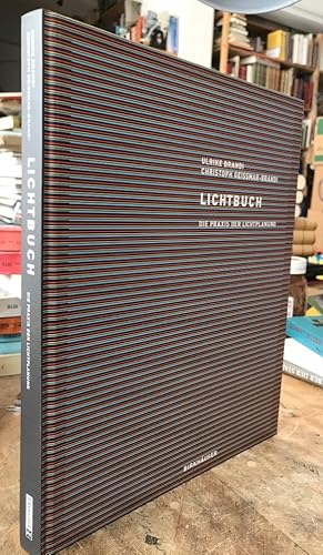 Imagen del vendedor de Lichtbuch. Die Praxis der Lichtplanung. a la venta por Antiquariat Thomas Nonnenmacher