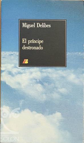 Seller image for El prncipe destronado for sale by LIBRERA SOLN