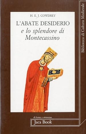 Imagen del vendedor de L'abate Desiderio e lo splendore di Montecassino. a la venta por LIBET - Libreria del Riacquisto