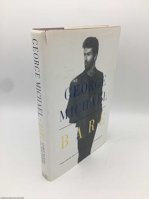 Seller image for Bare: George Michael, His Own Story for sale by 84 Charing Cross Road Books, IOBA
