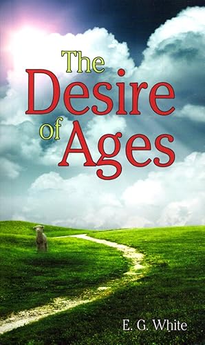 Image du vendeur pour The Desire of Ages: The Conflict of the Ages. Illustrated in the Life of Christ. mis en vente par Buch von den Driesch