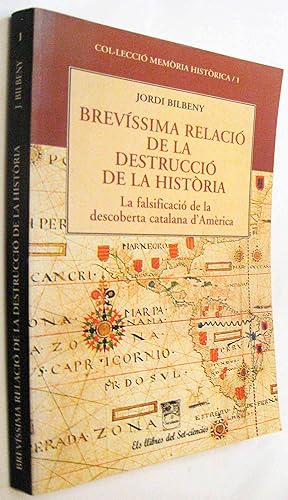 Imagen del vendedor de (S1) - BREVISSIMA RELACIO DE LA DESTRUCCIO DE LA HISTORIA - EN CATALAN - DEDICADO POR AUTOR a la venta por UNIO11 IMPORT S.L.