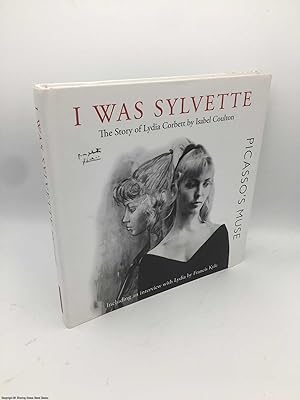 I Was Sylvette: The Story of Lydia Corbett (Signed by Sylvette and author)
