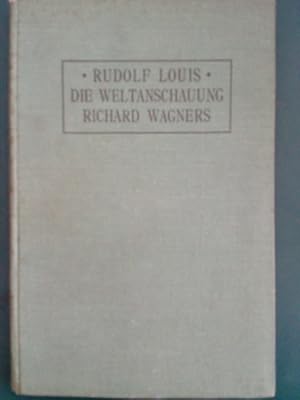 Bild des Verkufers fr Die Weltanschauung Richard Wagners. zum Verkauf von Antiquariat Seitenwechsel