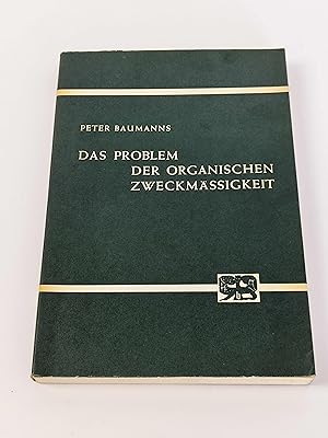 Seller image for Das Problem der organischen Zweckmssigkeit - Abhandlungen zur Philosphie, Psychologie und Pdagogik; Band 29 for sale by BcherBirne