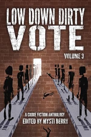 Seller image for Low Down Dirty Vote Volume 3: The Color of My Vote [Paperback ] for sale by booksXpress
