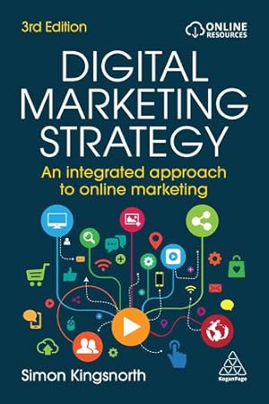 Image du vendeur pour Digital Marketing Strategy: An Integrated Approach to Online Marketing by Kingsnorth, Simon [Paperback ] mis en vente par booksXpress