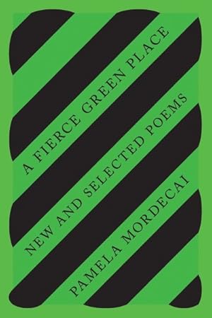 Image du vendeur pour Fierce Green Place : New and Selected Poems mis en vente par GreatBookPrices
