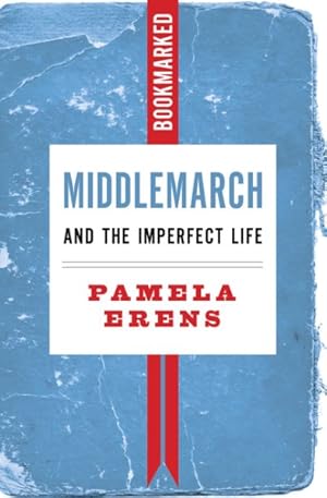 Seller image for Middlemarch and the Imperfect Life for sale by GreatBookPrices