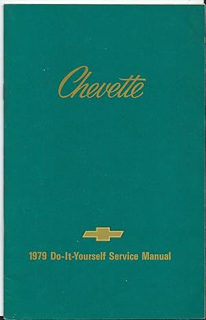 Image du vendeur pour 1979 CHEVROLET CHEVETTE DO IT YOURSELF SERVICE MANUAL #472997A REPAIR ORIGINAL mis en vente par ROXY'S READERS