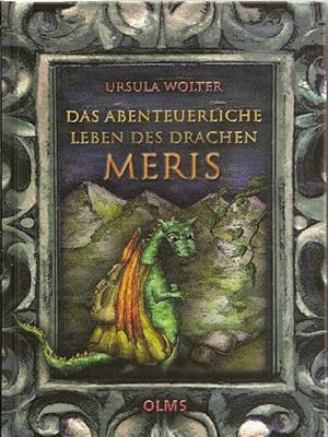 Bild des Verkufers fr Das abenteuerliche Leben des Drachen Meris zum Verkauf von Falkensteiner