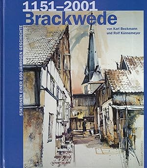 Image du vendeur pour 1151-2001 Brackwede: Stationen einer 850-jhrigen Geschichte mis en vente par Paderbuch e.Kfm. Inh. Ralf R. Eichmann