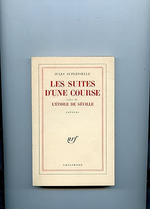 LES SUITES D' UNE COURSE suivi de L' ÉTOILE DE SÉVILLE . Théatre . 6° édition