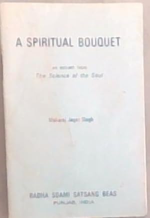 Seller image for A Spiritual Bouquet : an extract from The Science of the Soul for sale by Chapter 1