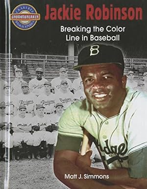 Seller image for Jackie Robinson: Breaking the Color Line in Baseball (Crabtree Groundbreaker Biographies) for sale by Redux Books