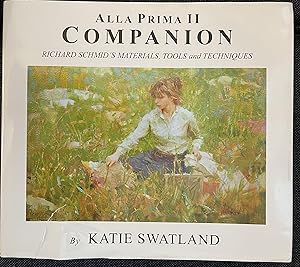 Alla Prima II Companion: Richard Schmid's Materials, Tools and Techniques