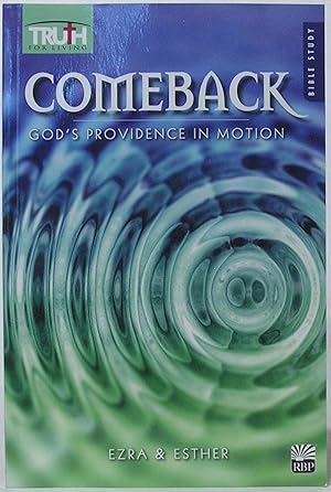 Comeback: God's Providence in Motion - Ezra and Esther