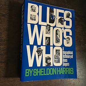 Blues Whos Who: A Biographical Dictionary of Blues Singers