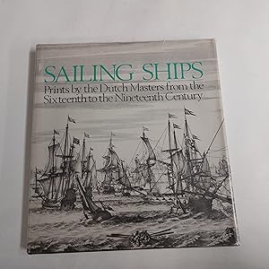 Seller image for Sailing Ships Prints By The Dutch Masters From The Sixteenth To The Nineteenth Century for sale by Cambridge Rare Books