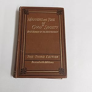 Image du vendeur pour Manners And Tone Of Good Society Or, Solecisms To Be Avoided. Third edition with editions mis en vente par Cambridge Rare Books