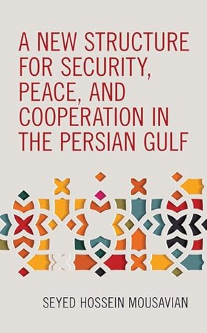 Seller image for New Structure for Security, Peace, and Cooperation in the Persian Gulf for sale by GreatBookPrices