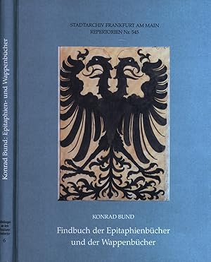 Findbuch der Epitaphienbücher (1238) - 1928 und der Wappenbücher (1190) - 1801. Mit einem Bildanh...