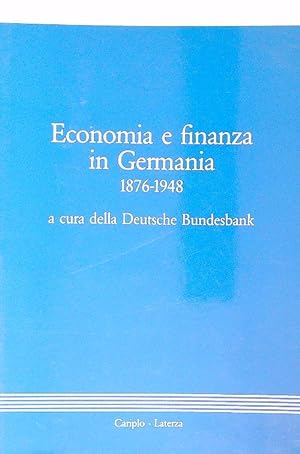 Bild des Verkufers fr Economia e finanza in Germania 1876-1948 zum Verkauf von Librodifaccia