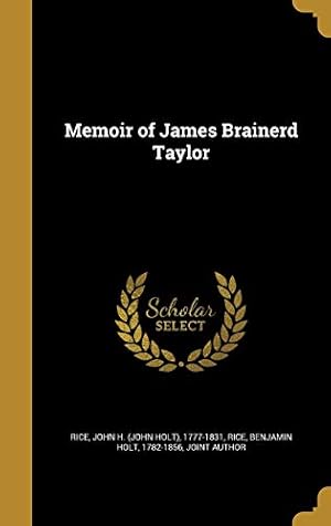 Bild des Verkufers fr Memoir of James Brainerd Taylor zum Verkauf von Redux Books