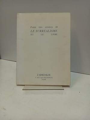 Image du vendeur pour Paris in the 1920s Surrealism an the Book - Paris des Annees 30: Le Surrealisme et le Livre. mis en vente par Antiquariat Langguth - lesenhilft