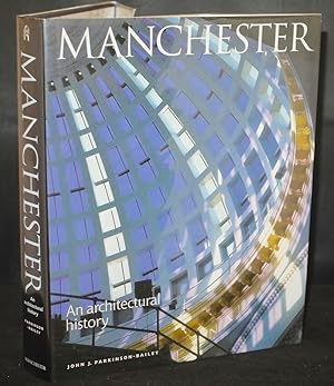 Manchester An Architectural History (SIGNED COPY)