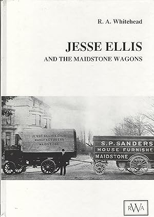 Immagine del venditore per JESSE ELLIS AND THE MAIDSTONE WAGONS: An Account of a Pioneer Builder of Steam Road Wagons venduto da Chaucer Bookshop ABA ILAB