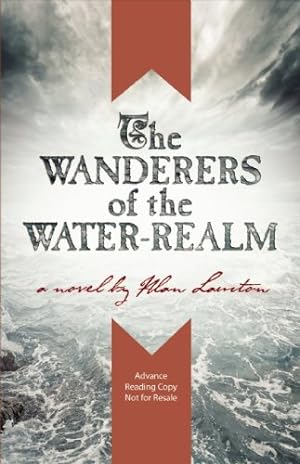 Seller image for The Wanderers of the Water Realm: A Novel for sale by Redux Books