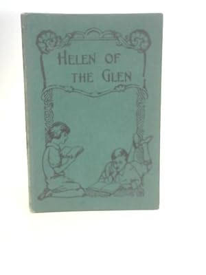 Imagen del vendedor de Helen of the Glen: A Story of The Days of the Scottish Covenanters a la venta por World of Rare Books