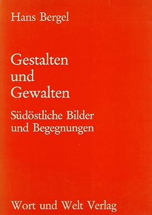 Seller image for Gestalten und Gewalten Sdstliche Bilder und Begegnungen ; Essays, Aufstze, Vortrge for sale by Antiquariat Lcke, Einzelunternehmung